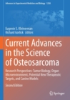 Image for Current Advances in the Science of Osteosarcoma : Research Perspectives: Tumor Biology, Organ Microenvironment, Potential New Therapeutic Targets, and Canine Models