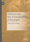 Image for Deleuze and the Schizoanalysis of Dystopia