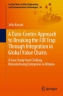 Image for A Data-Centric Approach to Breaking the FDI Trap Through Integration in Global Value Chains
