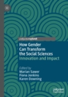Image for How gender can transform the social sciences  : innovation and impact