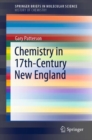 Image for Chemistry in 17Th-Century New England. SpringerBriefs in History of Chemistry