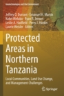 Image for Protected Areas in Northern Tanzania : Local Communities, Land Use Change, and Management Challenges