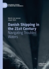 Image for Danish Shipping in the 21st Century: Navigating Troubled Waters