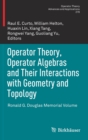 Image for Operator Theory, Operator Algebras and Their Interactions with Geometry and Topology
