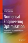 Image for Numerical Engineering Optimization : Application of the Computer Algebra System Maxima