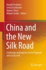 Image for China and the New Silk Road: Challenges and Impacts on the Regional and Local Level