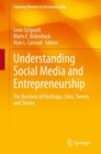 Image for Understanding Social Media and Entrepreneurship : The Business of Hashtags, Likes, Tweets and Stories