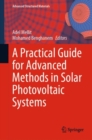 Image for A Practical Guide for Advanced Methods in Solar Photovoltaic Systems