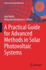 Image for A Practical Guide for Advanced Methods in Solar Photovoltaic Systems