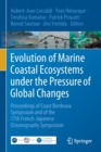 Image for Evolution of Marine Coastal Ecosystems under the Pressure of Global Changes : Proceedings of Coast Bordeaux Symposium and of the 17th French-Japanese Oceanography Symposium