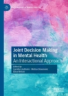 Image for Joint Decision Making in Mental Health: An Interactional Approach