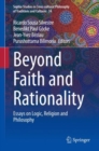 Image for Beyond Faith and Rationality: Essays on Logic, Religion and Philosophy