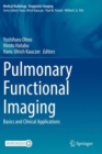 Image for Pulmonary Functional Imaging : Basics and Clinical Applications