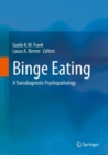 Image for Binge eating  : a transdiagnostic psychopathology