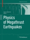 Image for Physics of Megathrust Earthquakes