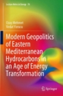 Image for Modern Geopolitics of Eastern Mediterranean Hydrocarbons in an Age of Energy Transformation