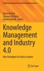 Image for Knowledge Management and Industry 4.0 : New Paradigms for Value Creation