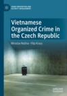 Image for Vietnamese Organized Crime in the Czech Republic