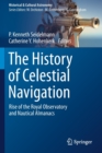 Image for The History of Celestial Navigation : Rise of the Royal Observatory and Nautical Almanacs