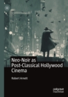 Image for Neo-noir as post-classical Hollywood cinema