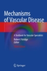Image for Mechanisms of Vascular Disease : A Textbook for Vascular Specialists