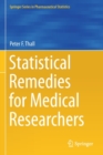 Image for Statistical Remedies for Medical Researchers