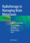 Image for Radiotherapy in Managing Brain Metastases : A Case-Based Approach
