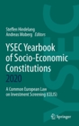 Image for YSEC Yearbook of Socio-Economic Constitutions 2020 : A Common European Law on Investment Screening (CELIS)