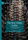 Image for The New Urban Gothic: Global Gothic in the Age of the Anthropocene