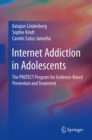 Image for Internet Addiction in Adolescents: The PROTECT Program for Evidence-Based Prevention and Treatment