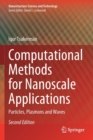 Image for Computational Methods for Nanoscale Applications : Particles, Plasmons and Waves