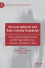 Image for Political Activism and Basic Income Guarantee : International Experiences and Perspectives Past, Present, and Near Future