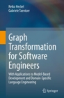 Image for Graph Transformation for Software Engineers: With Applications to Model-Based Development and Domain-Specific Language Engineering