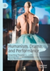 Image for Humanism, Drama, and Performance