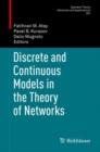 Image for Discrete and Continuous Models in the Theory of Networks