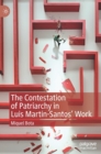 Image for The contestation of patriarchy in Luis Martâin-Santos&#39; work