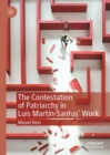Image for The Contestation of Patriarchy in Luis Martín-Santos&#39; Work