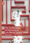 Image for The contestation of patriarchy in Luis Martâin-Santos&#39; work