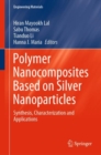 Image for Polymer Nanocomposites Based on Silver Nanoparticles: Synthesis, Characterization and Applications