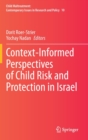 Image for Context-Informed Perspectives of Child Risk and Protection in Israel