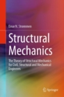 Image for Structural Mechanics: The Theory of Structural Mechanics for Civil, Structural and Mechanical Engineers