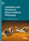 Image for Capitalism and Freedom in African Political Philosophy