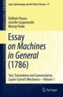 Image for Essay on Machines in General (1786): Text, Translations and Commentaries. Lazare Carnot&#39;s Mechanics - Volume 1