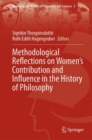 Image for Methodological Reflections on Women&#39;s Contribution and Influence in the History of Philosophy