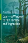 Image for Coal—A Window to Past Climate and Vegetation