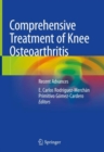 Image for Comprehensive Treatment of Knee Osteoarthritis : Recent Advances