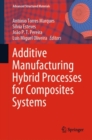 Image for Additive Manufacturing Hybrid Processes for Composites Systems