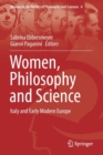 Image for Women, Philosophy and Science : Italy and Early Modern Europe