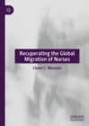 Image for Recuperating The Global Migration of Nurses