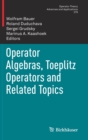 Image for Operator Algebras, Toeplitz Operators and Related Topics